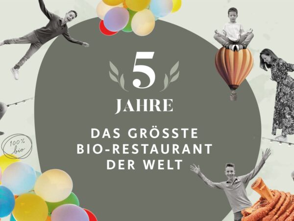 5_Jahre_Groesstes_bio_Restaurant 5_Jahre_Groesstes_bio_Restaurant